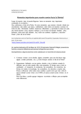 MIÉRCOLES27 DE MAYO
CIENCIASSOCIALES
Momentos importantes para nuestro camino hacia la libertad
Luego de nuestro viaje al ...
