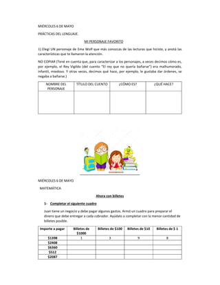 MIÉRCOLES 6 DE MAYO
PRÁCTICAS DEL LENGUAJE.
MI PERSONAJE FAVORITO
1) Elegí UN personaje de Ema Wolf que más conozcas de la...