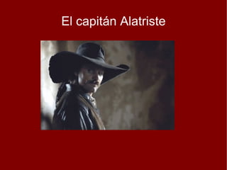 El capitán Alatriste 