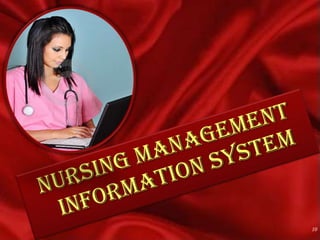 NURSING MANAGEMENT INFORMATION SYSTEM10