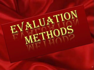 Evaluation methods 23