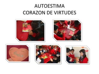 AUTOESTIMA CORAZON DE VIRTUDES