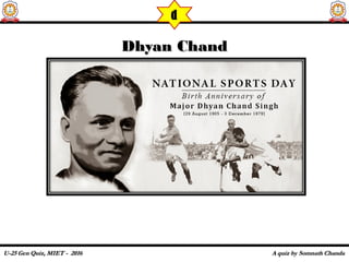 Dhyan ChandDhyan Chand
d
 