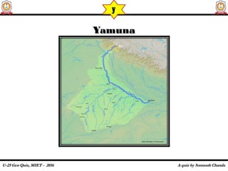 YamunaYamuna
y
 