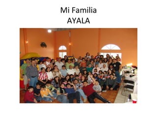Mi Familia  AYALA  