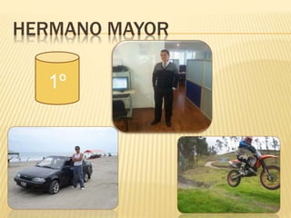 HERMANO MAYOR
1º
 