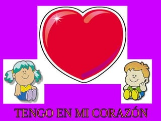 TENGO EN MI CORAZÓN 