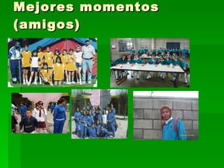 Mejores momentos (amigos) 