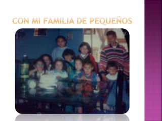 Mi familia y amigos