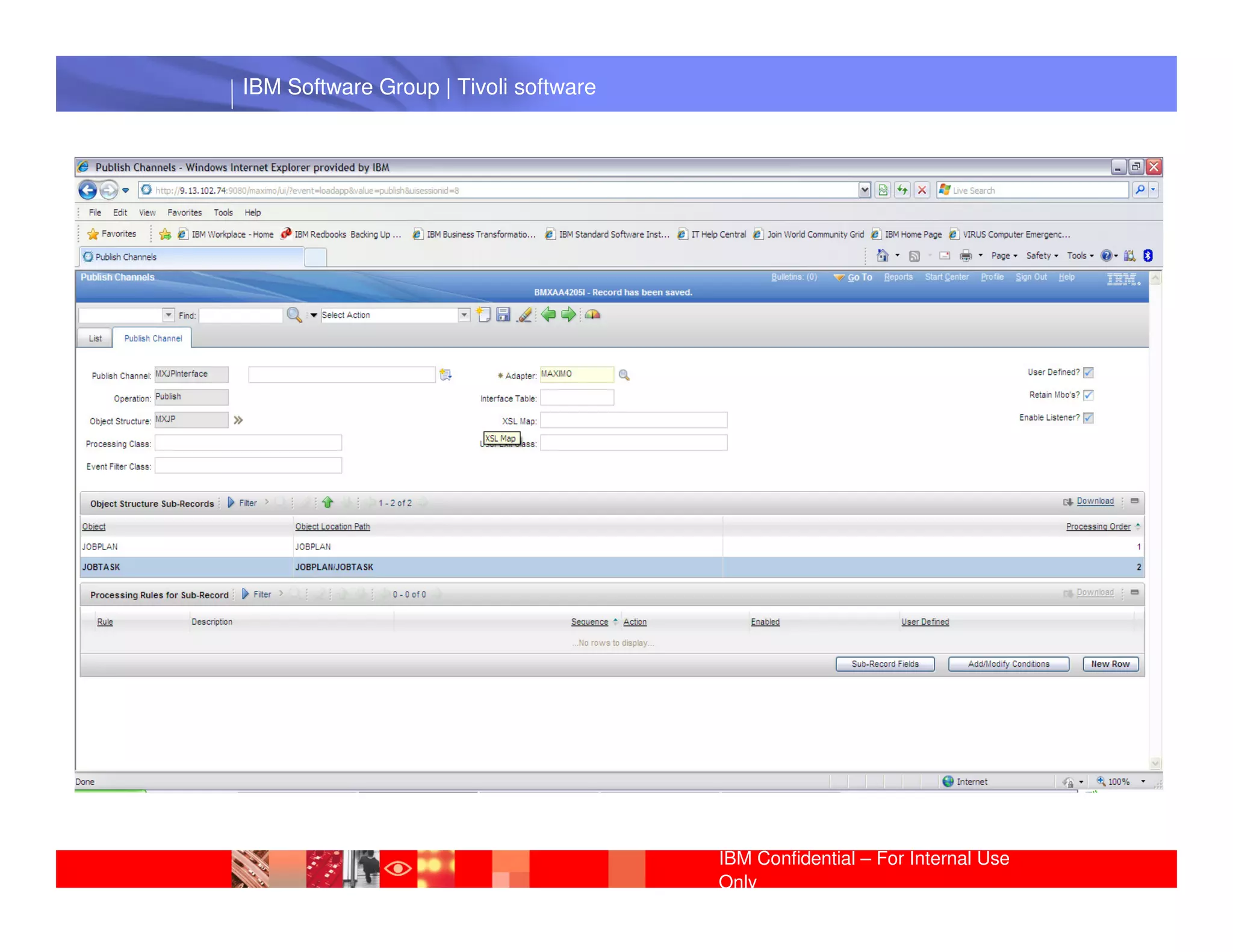 IBM Software Group | Tivoli software




 IBM Software Group | Lotus software




                                       IBM Confidential – For Internal Use
                                       Only
 