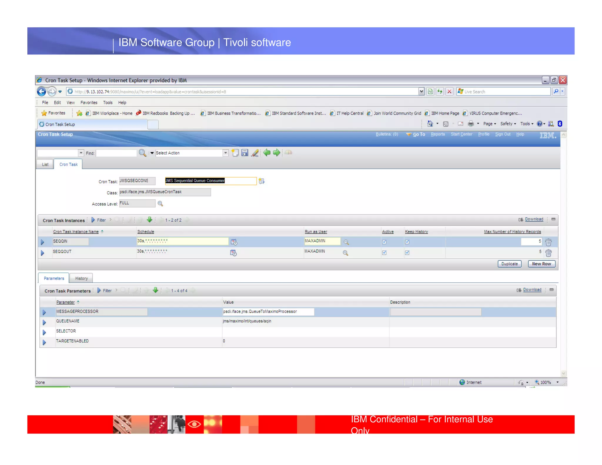 IBM Software Group | Tivoli software




 IBM Software Group | Lotus software




                                       IBM Confidential – For Internal Use
                                       Only
 