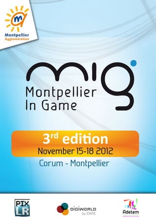 3 edition
   rd
November 15-18 2012
Corum - Montpellier
 