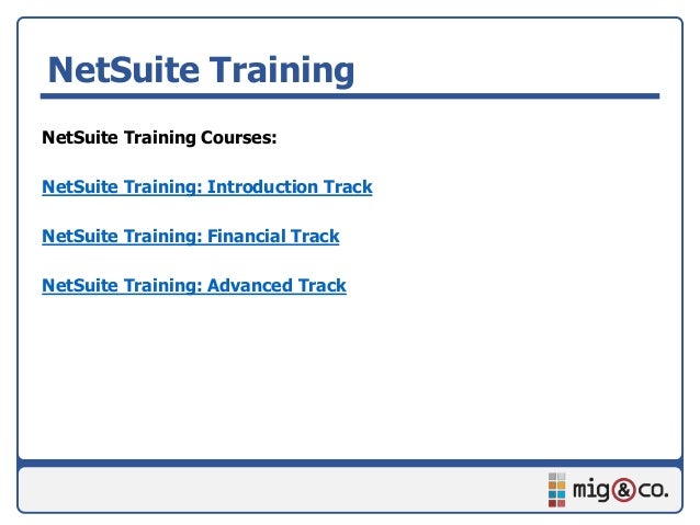 Netsuite Crm Training : NetSuite 9.5.3 - Review 2004 - PCMag India - Prateek technosoft offers customized training programs to equip netsuite users develop expertise in using, managing, and maximizing their usage of its applications.