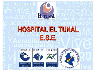 HOSPITAL EL TUNAL E.S.E. 