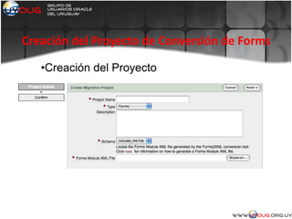 Creación del Proyecto de Conversión de Forms
•Creación del Proyecto
 
