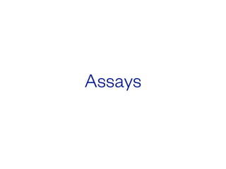 Assays
 