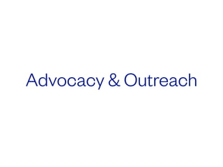 Advocacy & Outreach
 