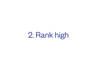 2. Rank high
 