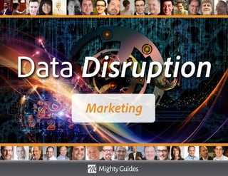 Data Disruption
Marketing
 