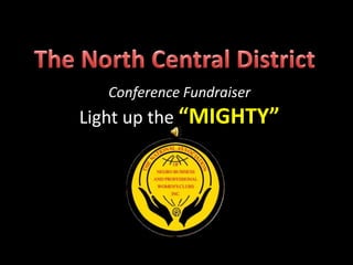 Conference Fundraiser
Light up the “MIGHTY”
 