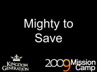 Mighty to Save 