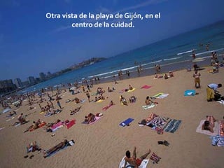 Otra vista de la playa de Gijón, en el centro de la cuidad.