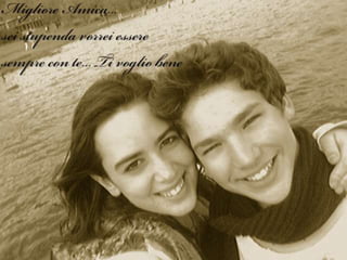 Migliore amica! ;)