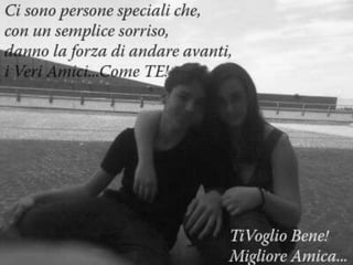 Migliore amica! ;)