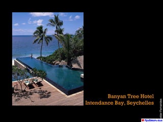 Banyan Tree Hotel Intendance Bay, Seychelles Helder Fernandes 