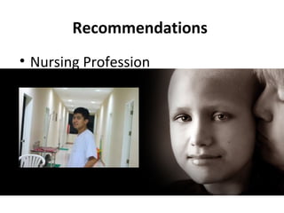 Recommendations
• Nursing Profession
 