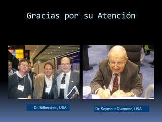 Gracias por su Atención
Dr. Silberstein,USA Dr. Seymour Diamond, USA
 