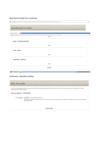 Aquí, farem també clic a continuar
Finalment, a Guardar cambios
 