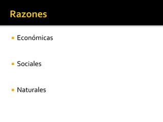 RazonesEconómicasSocialesNaturales