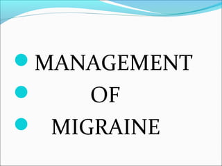 Migraine its presentation and management | PPT