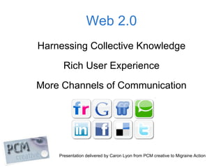 Web 2.0 <ul><li>Harnessing Collective Knowledge </li></ul><ul><li>Rich User Experience </li></ul><ul><li>More Channels of ...