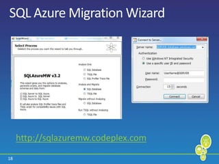 18
SQL Azure Migration Wizard
http://sqlazuremw.codeplex.com
 