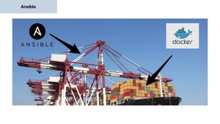 Ansible
 