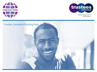 Trustee Candidate Briefing Pack
 