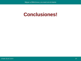 Migrar a GNU/Linux Slide 37