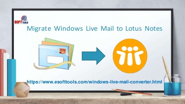 https://www.esofttools.com/windows-live-mail-converter.html
Migrate Windows Live Mail to Lotus Notes
 