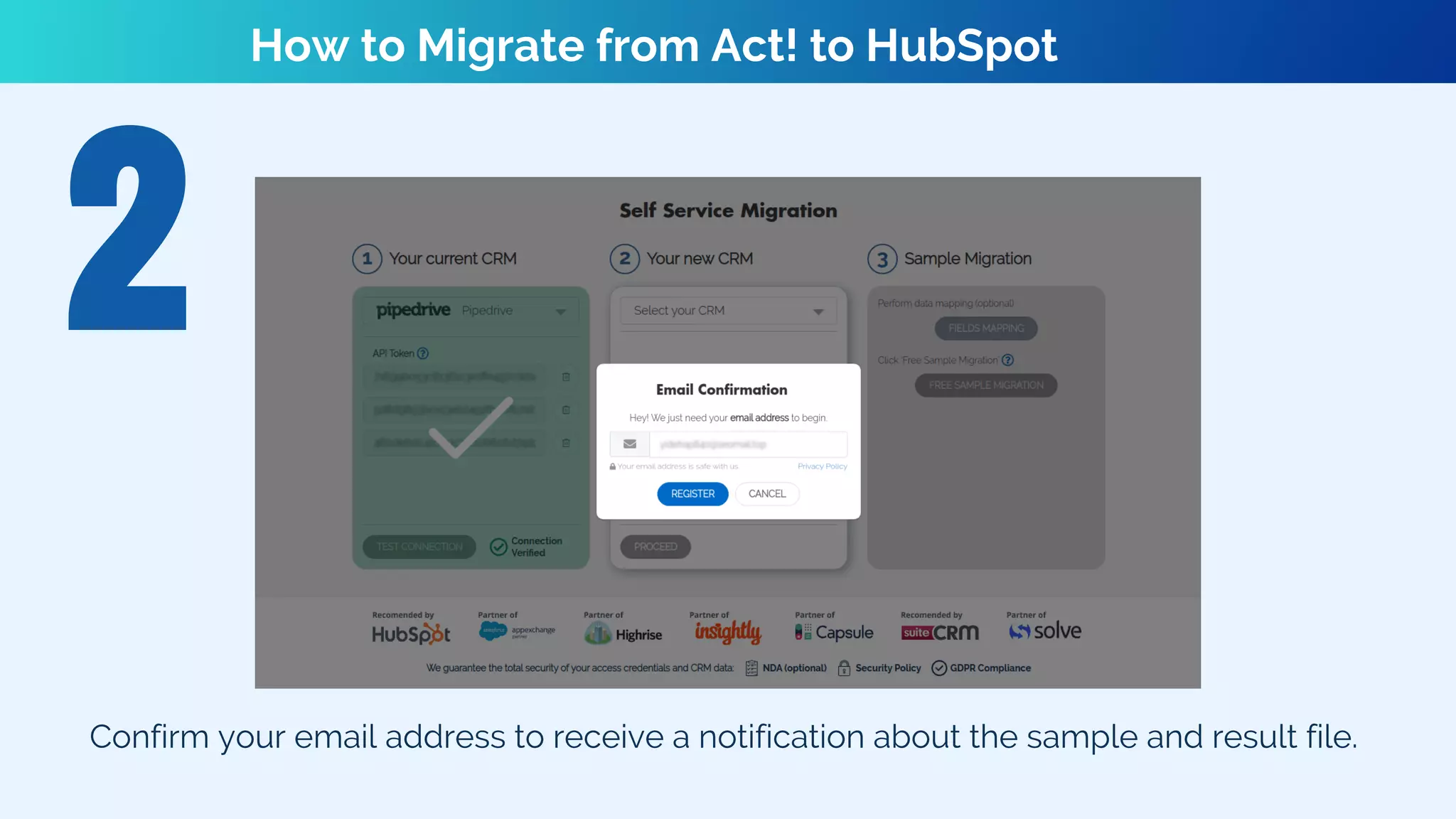 How to Migrate from Act! to HubSpot
Confirm your email address to receive a notification about the sample and result file.
 