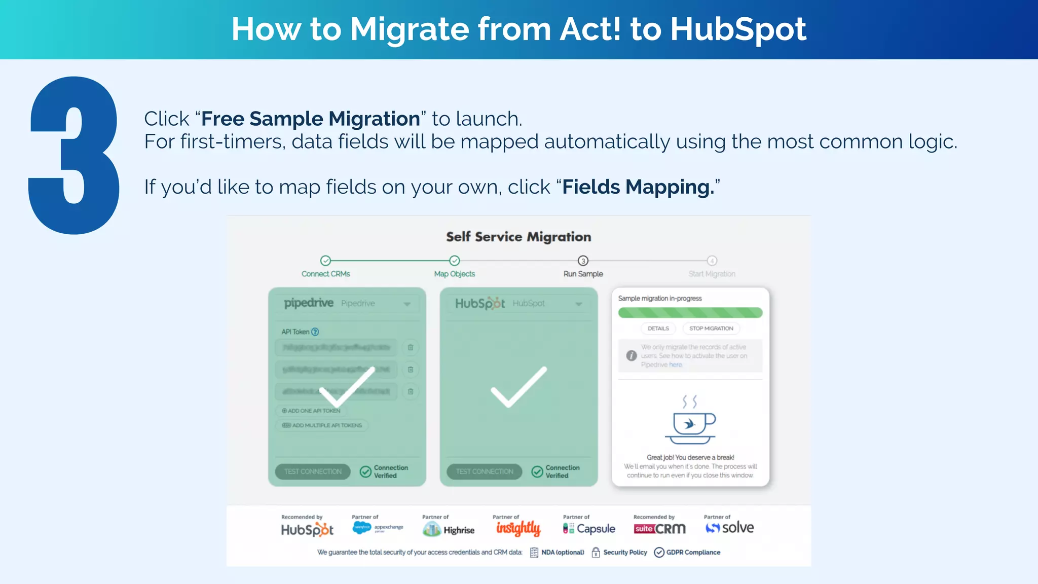 Click “Free Sample Migration” to launch.
For first-timers, data fields will be mapped automatically using the most common logic.
If you’d like to map fields on your own, click “Fields Mapping.”
How to Migrate from Act! to HubSpot
 