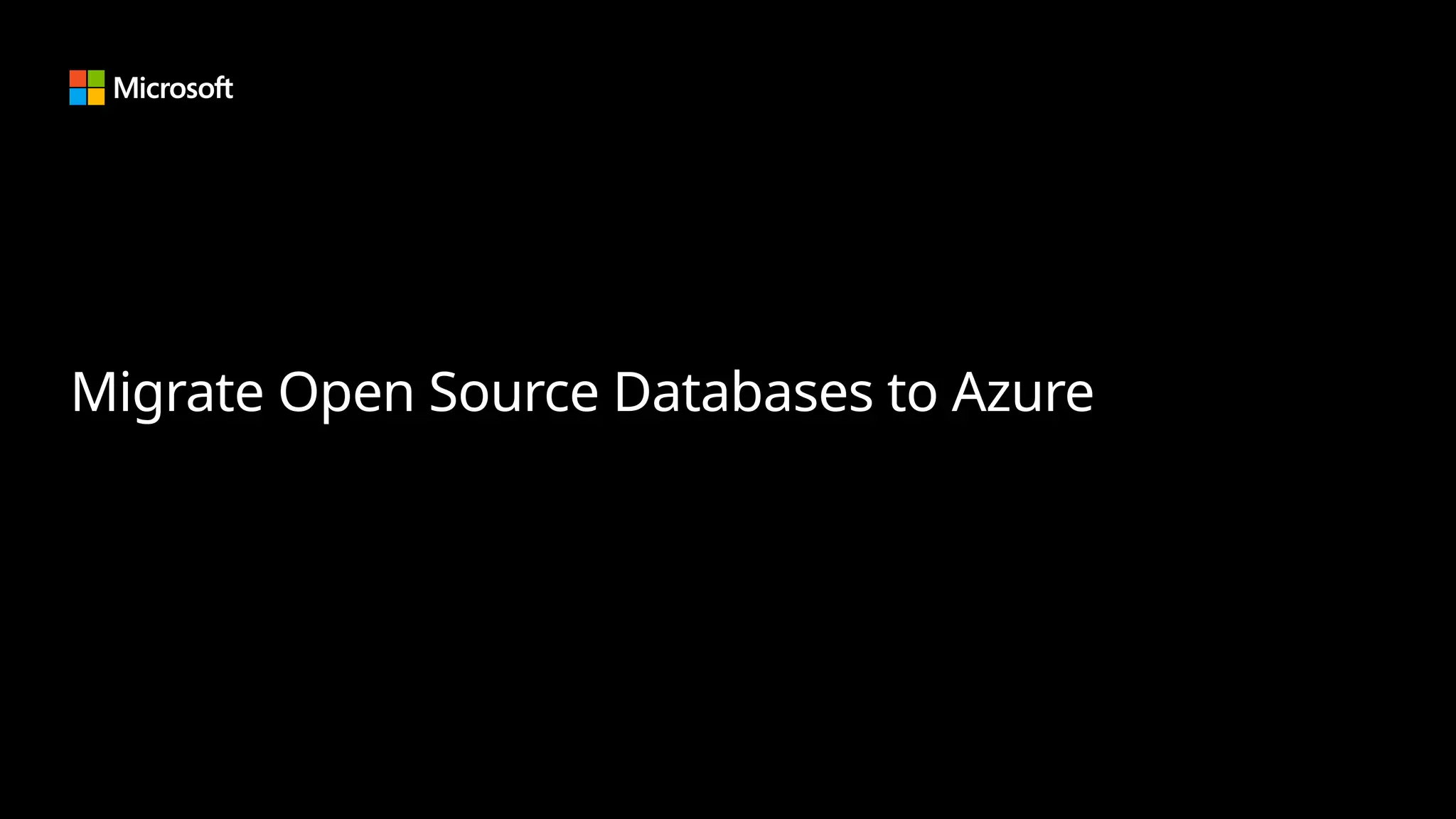 Migrate Open Source Databases to Azure
 