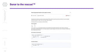 Sonar to the rescue!™
13
Confidential/Restricted/Public
Presentationorparttitle
13/11/2017
 