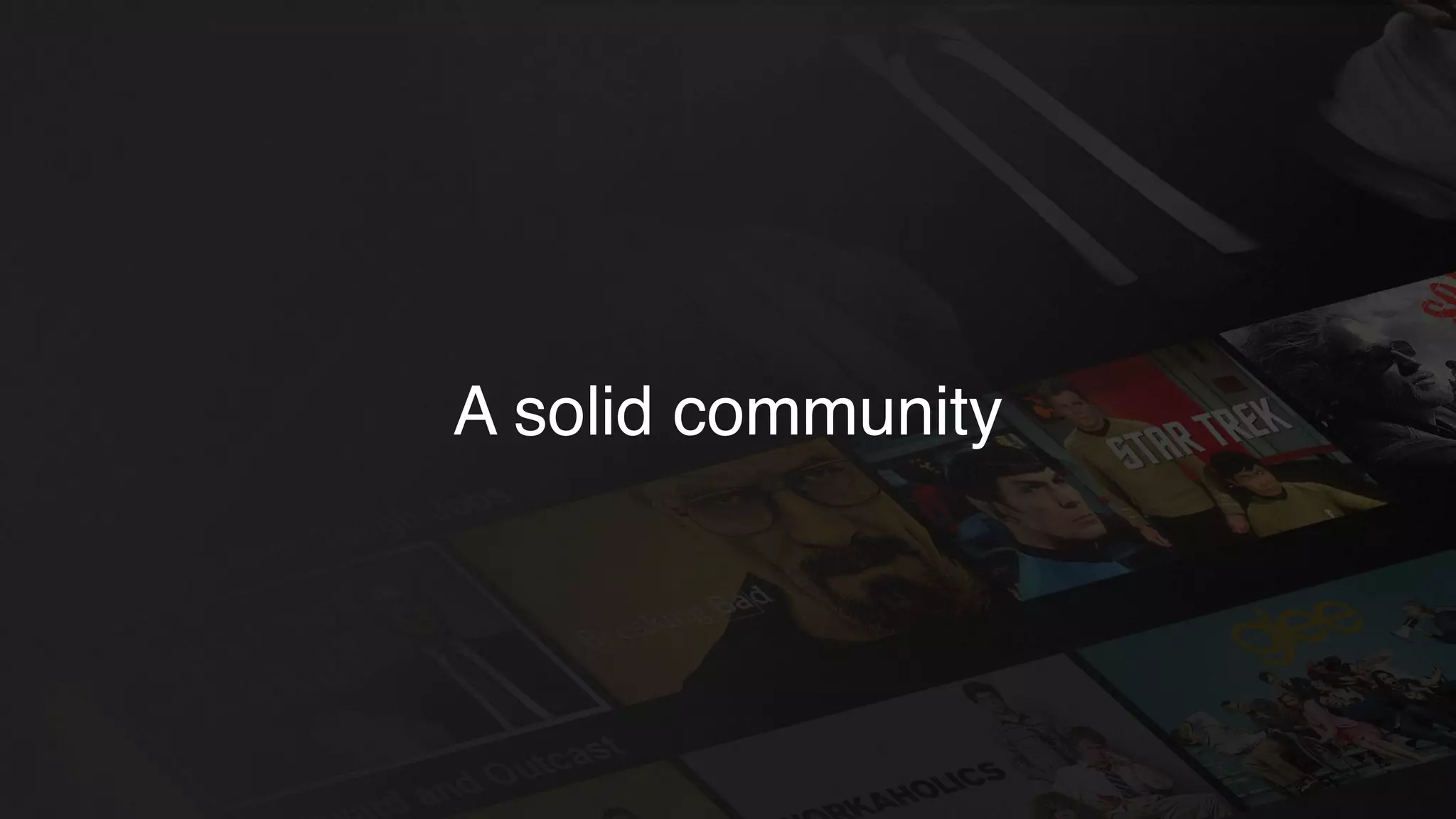 A solid community
 