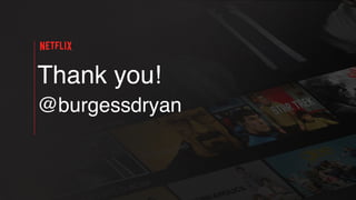 Thank you!
@burgessdryan
 