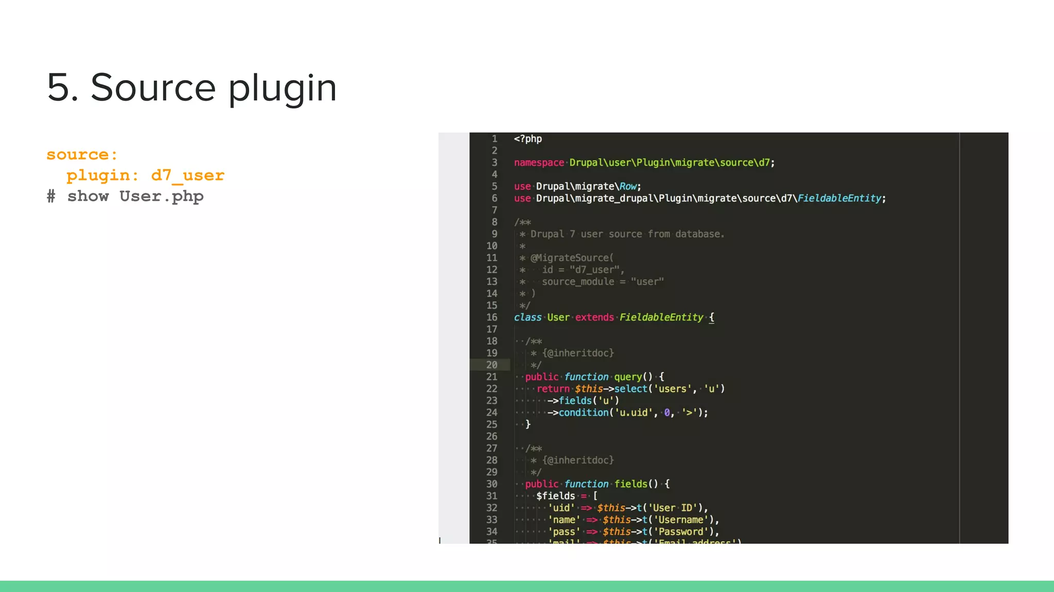 source:
plugin: d7_user
# show User.php
 