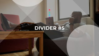 DIVIDER #5
 