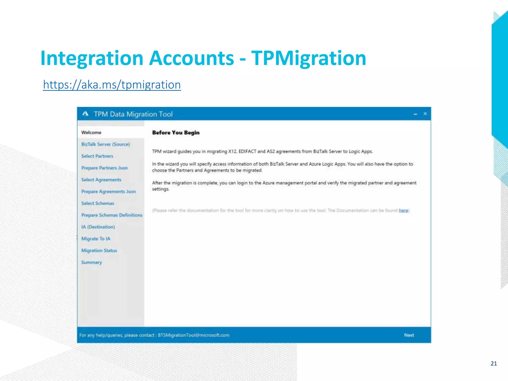 Integration Accounts - TPMigration
https://aka.ms/tpmigration
21
 