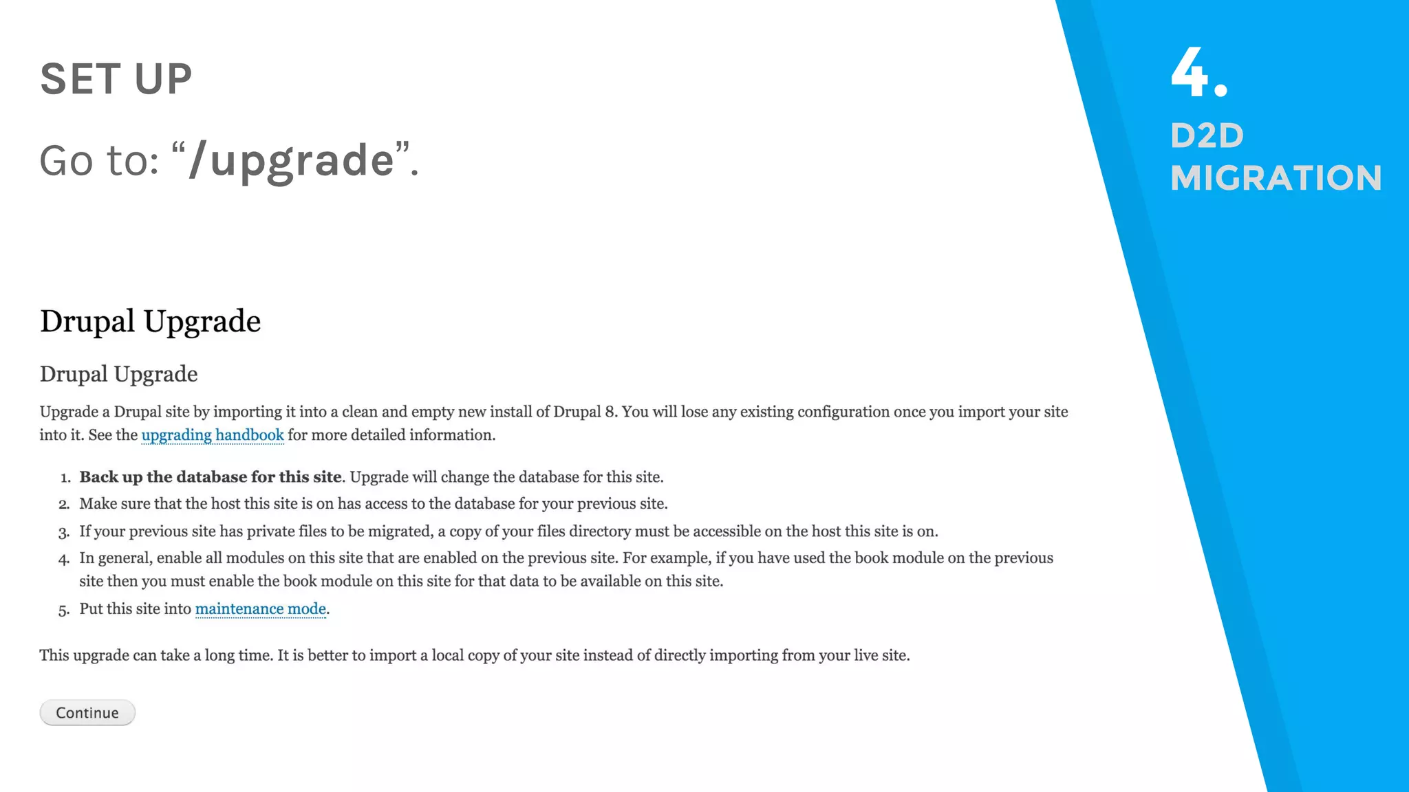 SET UP 4. D2D MIGRATIONGo to: “/upgrade”. 